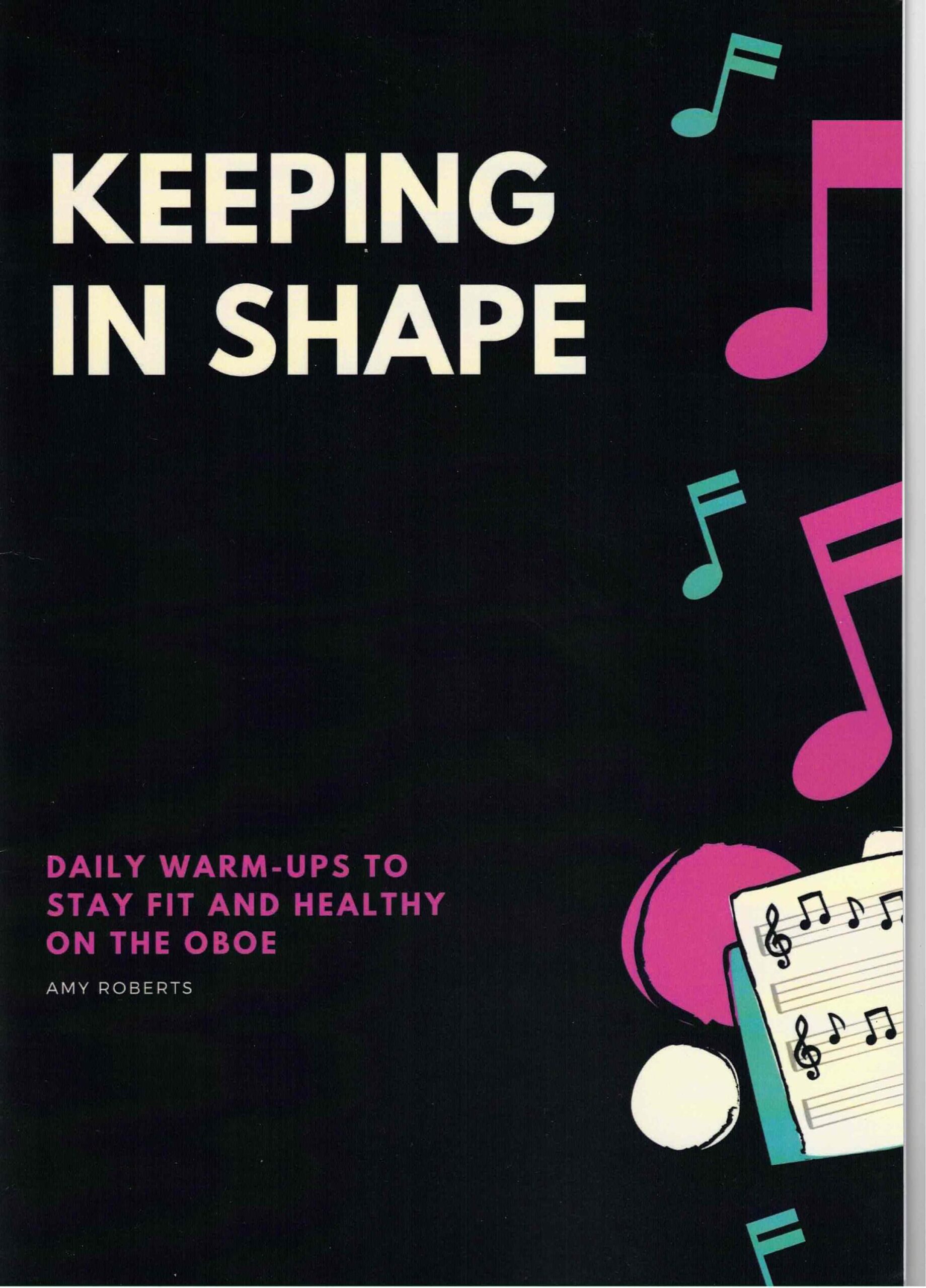 Keeping in Shape Daily warm ups to stay fit and healthy on the oboe